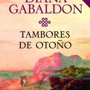 Diana Gabaldon - Tambores de otoño (Saga Outlander 4)