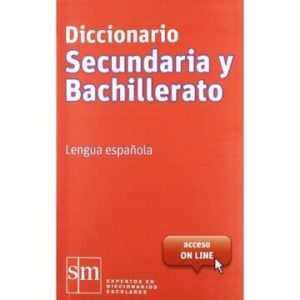 DICCIONARIO SECUNDARIA Y BACHILLERATO. LENGUA ESPAÑOLA - SM