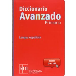 Diccionario Avanzado Primaria. Lengua española - SM