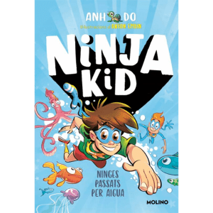 Ninja Kid 9: Ninges Passats Per Aigua - Anh Do