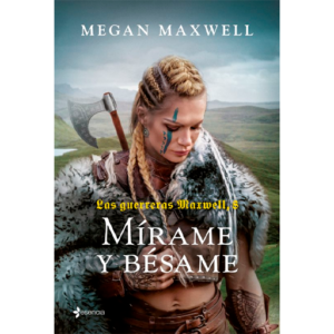 Mírame y Bésame - Megan Maxwell