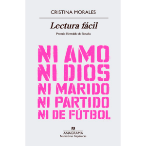 Lectura Fácil, Premio Herralde de Novela - Cristina Morales
