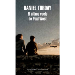 El Último Vuelo de Poxl West - Daniel Torday