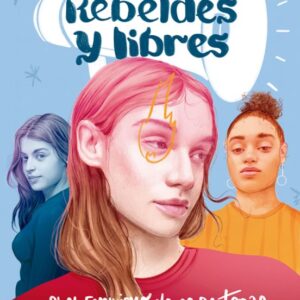 Rebeldes y Libres - Lydia Cacho