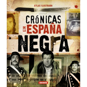 Cronicas de la España Negra (Atlas Ilustrado) - VV.AA.