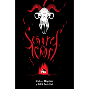 Señores del Caos: El Sangriento Auge del Metal Satánico - Michael Moynihan