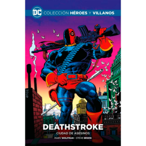 DC Héroes y Villanos Nº 54 - Deathstroke: Ciudad de Asesinos