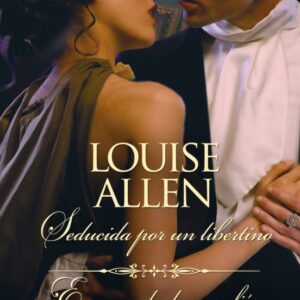 Seducida por un Libertino / Enamorada de un Rufián - Louise Allen