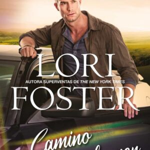 Camino Hacia el Amor - Lori Foster