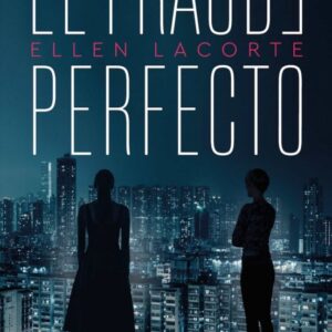 El Fraude Perfecto - Ellen Lacorte