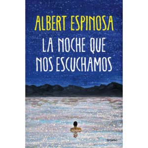 La Noche que nos Escuchamos - Albert Espinosa