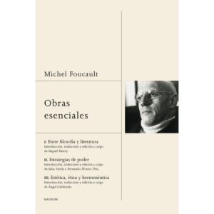 Obras Esenciales - Michel Foucault